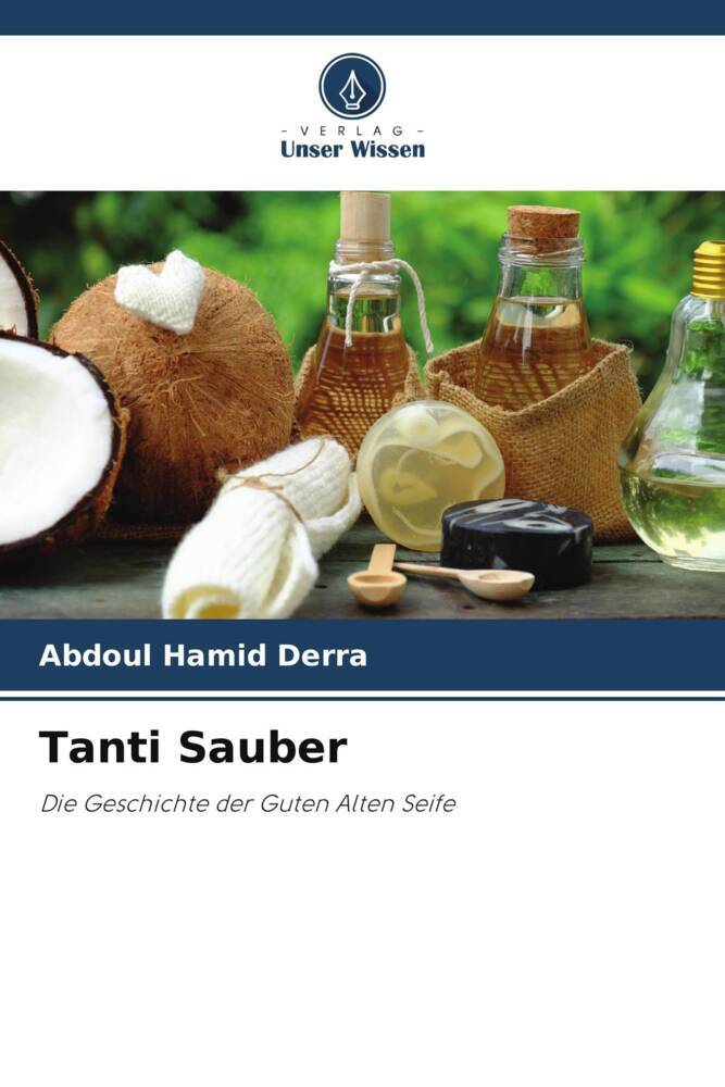 Cover: 9786204792903 | Tanti Sauber | Die Geschichte der Guten Alten Seife | Derra | Buch