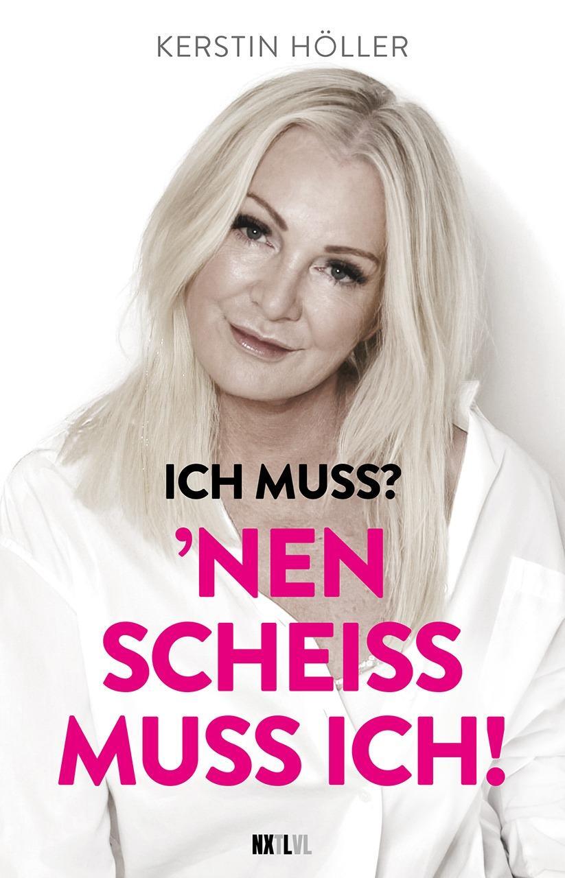 Cover: 9783949458750 | 'Ich muss? 'Nen Scheiß muss ich! | Kerstin Höller | Taschenbuch | 2023