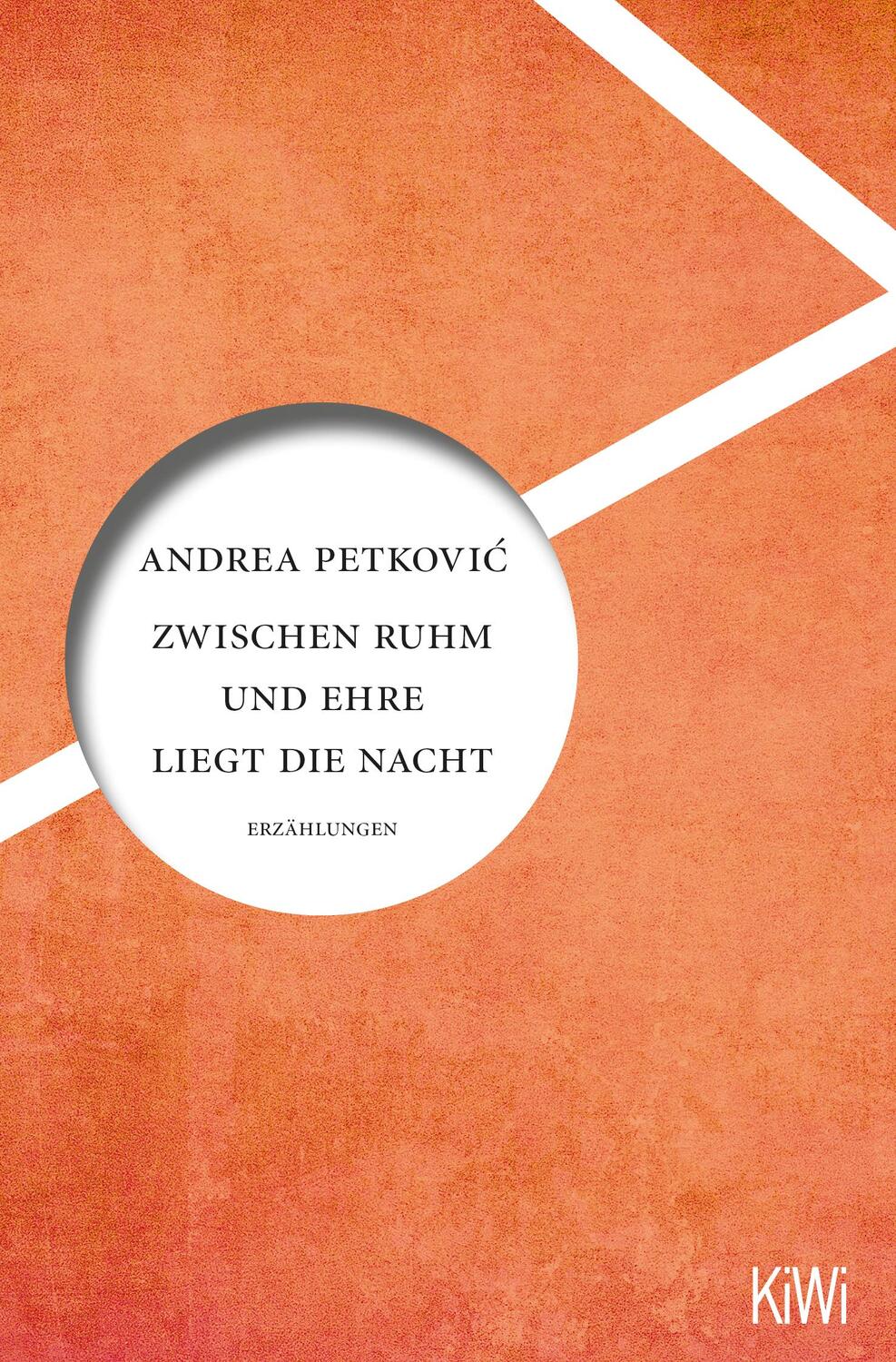 Cover: 9783462002737 | Zwischen Ruhm und Ehre liegt die Nacht | Erzählungen | Andrea Petkovic