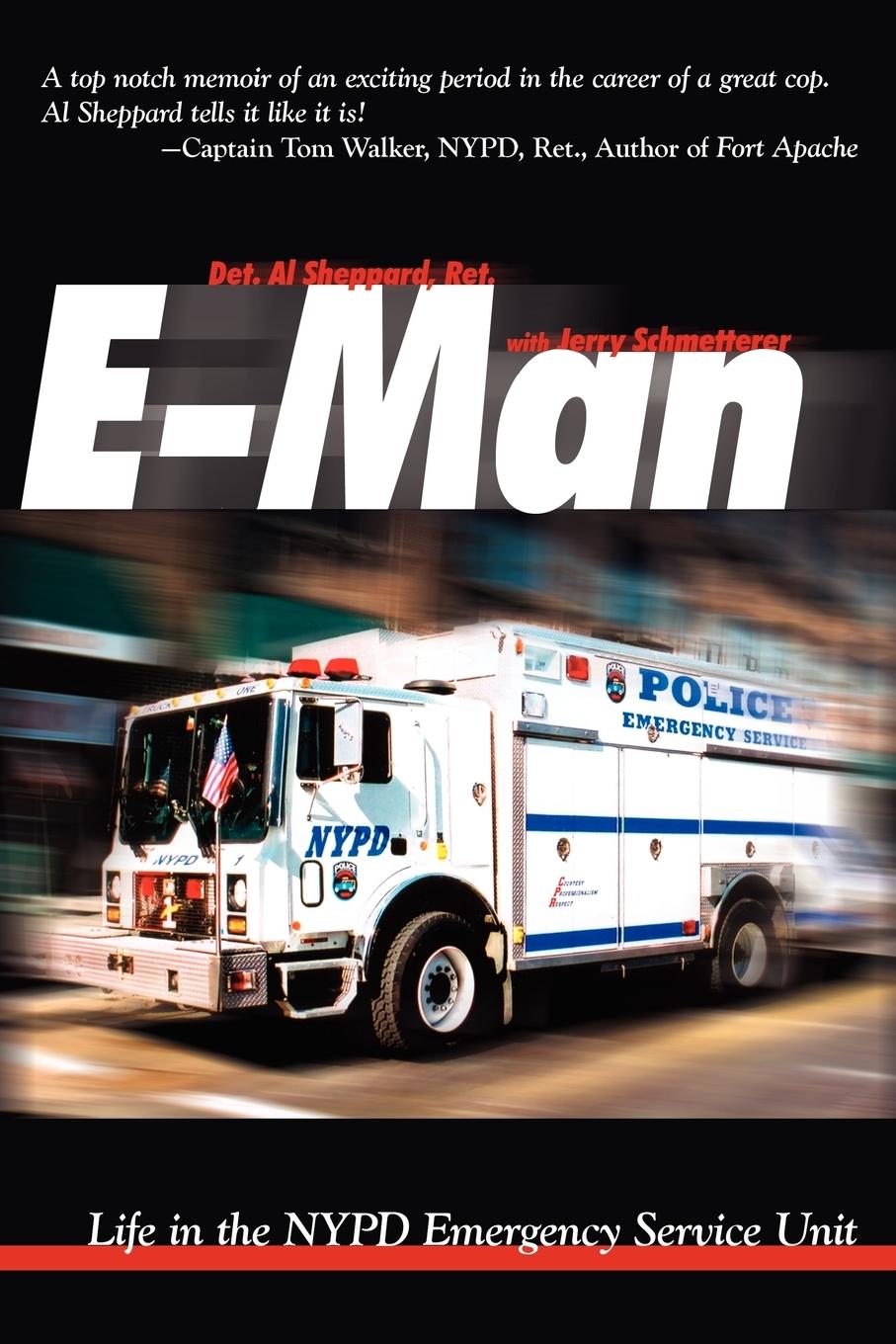 Cover: 9781935278269 | E-Man | Life in the NYPD Emergency Service Unit | Al Sheppard (u. a.)