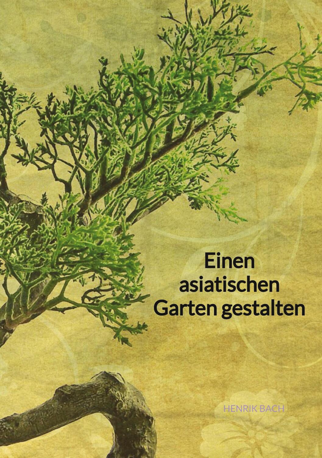 Cover: 9783347971790 | Einen asiatischen Garten gestalten | Henrik Bach | Taschenbuch | 2023