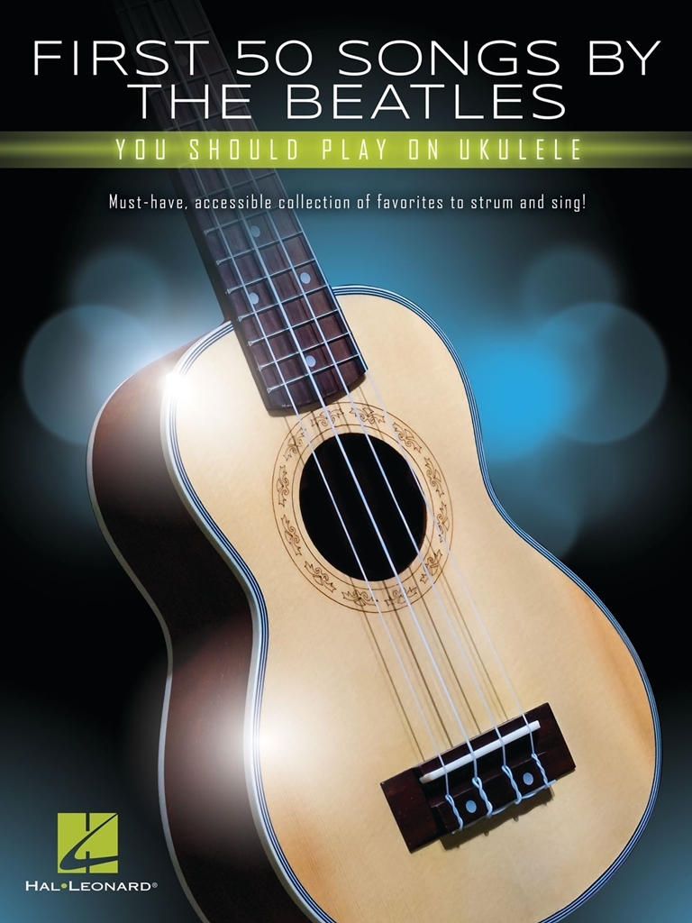 Cover: 840126909982 | First 50 Songs by the Beatles | You Should Play on Ukulele | Ukulele