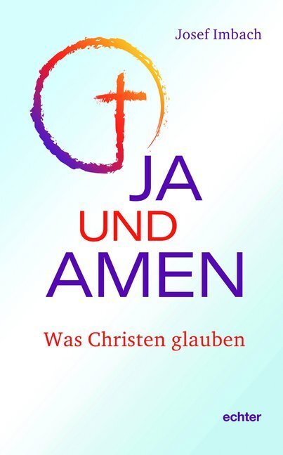 Cover: 9783429054410 | Ja und Amen | Was Christen glauben | Josef Imbach | Taschenbuch | 2020