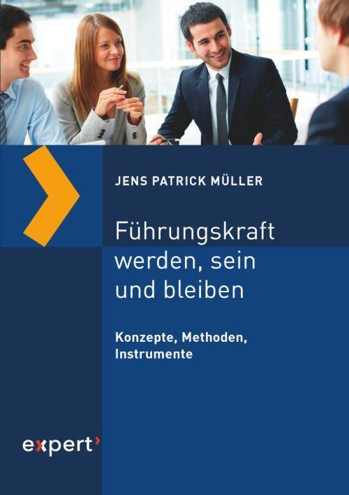 Cover: 9783816934479 | Führungskraft werden, sein und bleiben | Jens Patrick Müller | Buch
