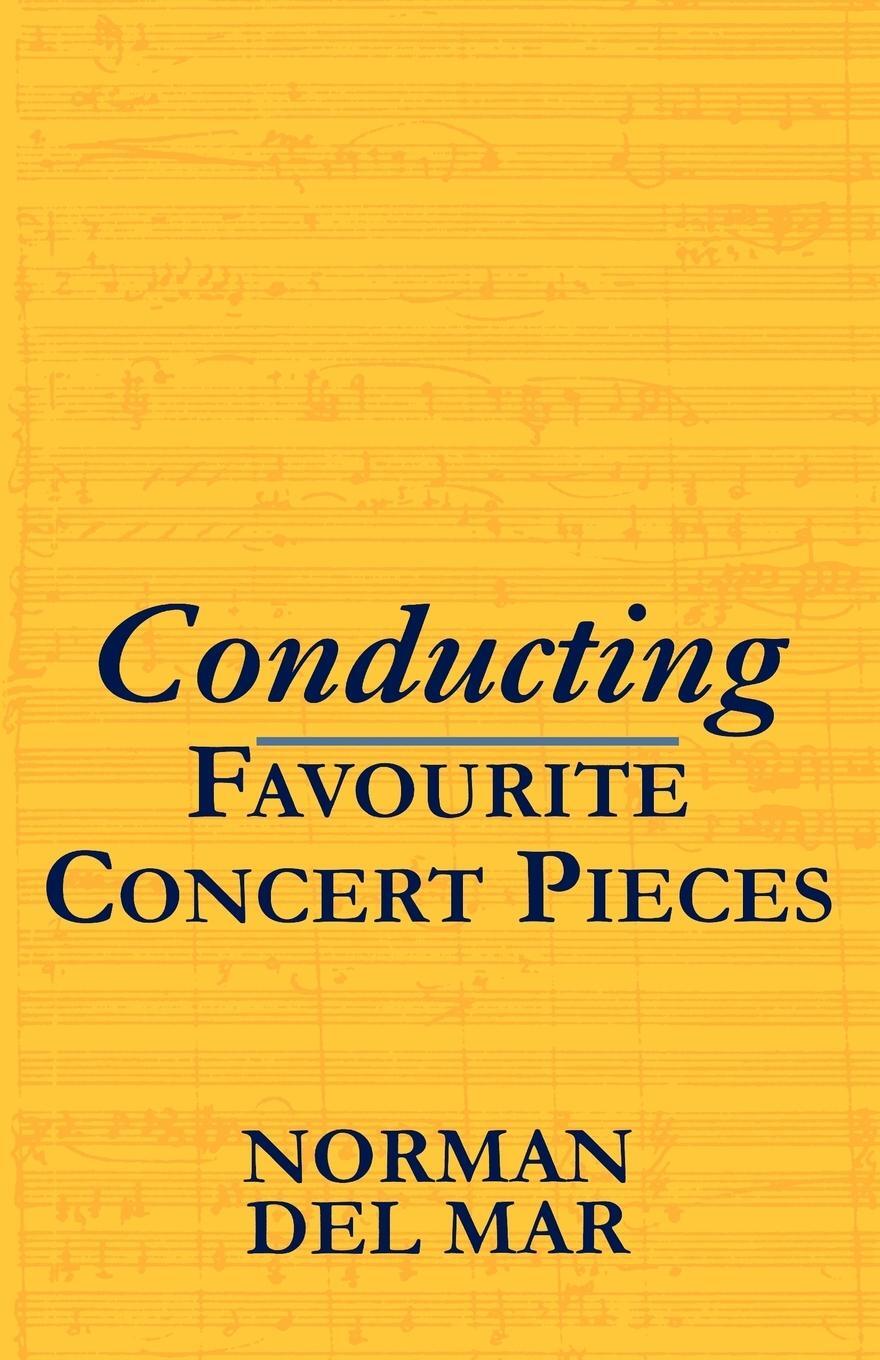Cover: 9780198165583 | Conducting Favourite Concert Pieces | Norman Del Mar | Taschenbuch