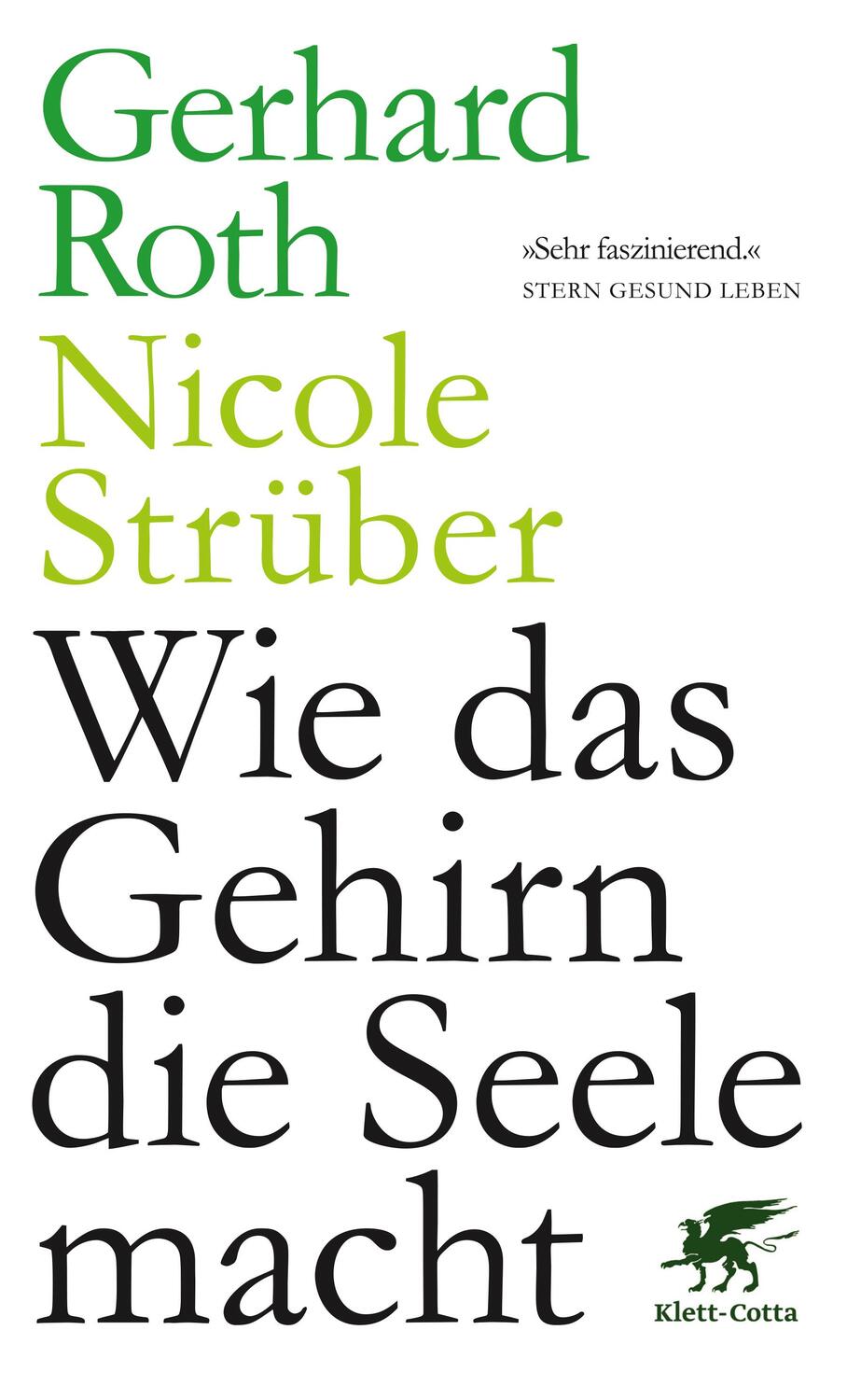 Cover: 9783608962512 | Wie das Gehirn die Seele macht | Gerhard Roth (u. a.) | Taschenbuch
