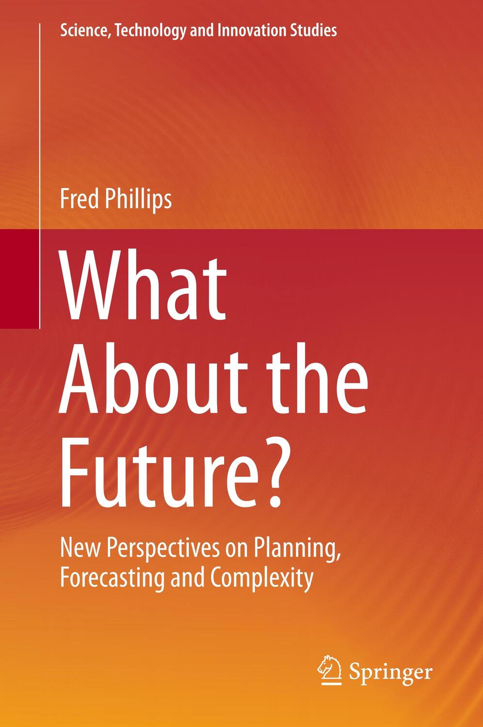 Cover: 9783030261641 | What About the Future? | Fred Phillips | Buch | Englisch | 2019
