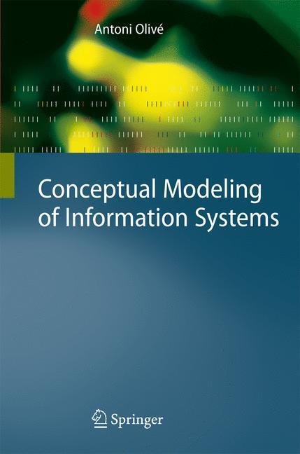Cover: 9783642072567 | Conceptual Modeling of Information Systems | Antoni Olivé | Buch | XXV