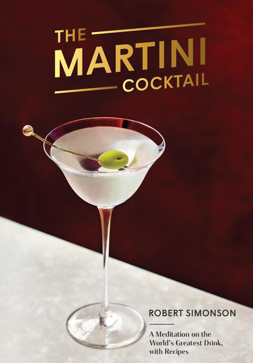 Cover: 9780399581212 | The Martini Cocktail | Robert Simonson | Buch | Englisch | 2019