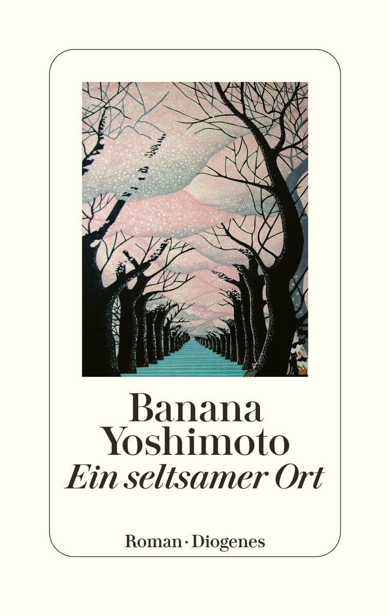 Cover: 9783257072389 | Ein seltsamer Ort | Banana Yoshimoto | Buch | Deutsch | 2023