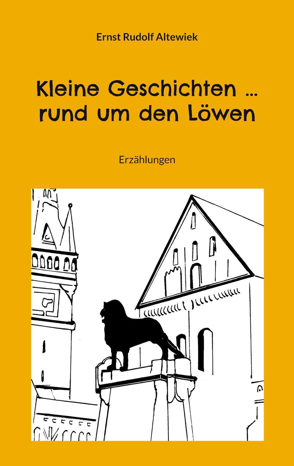 Cover: 9783756227495 | Kleine Geschichten ... rund um den Löwen | Erzählungen. DE | Altewiek