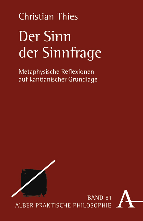 Cover: 9783495483510 | Der Sinn der Sinnfrage | Christian Thies | Taschenbuch | 184 S. | 2008