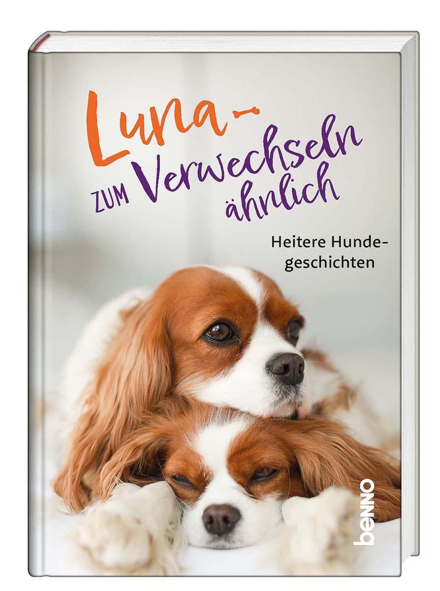 Cover: 9783746260990 | Luna - zum Verwechseln ähnlich | Heitere Hundegeschichten | Buch