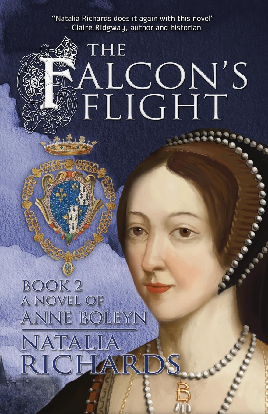Cover: 9788494649899 | The Falcon's Flight | A novel of Anne Boleyn | Natalia Richards | Buch
