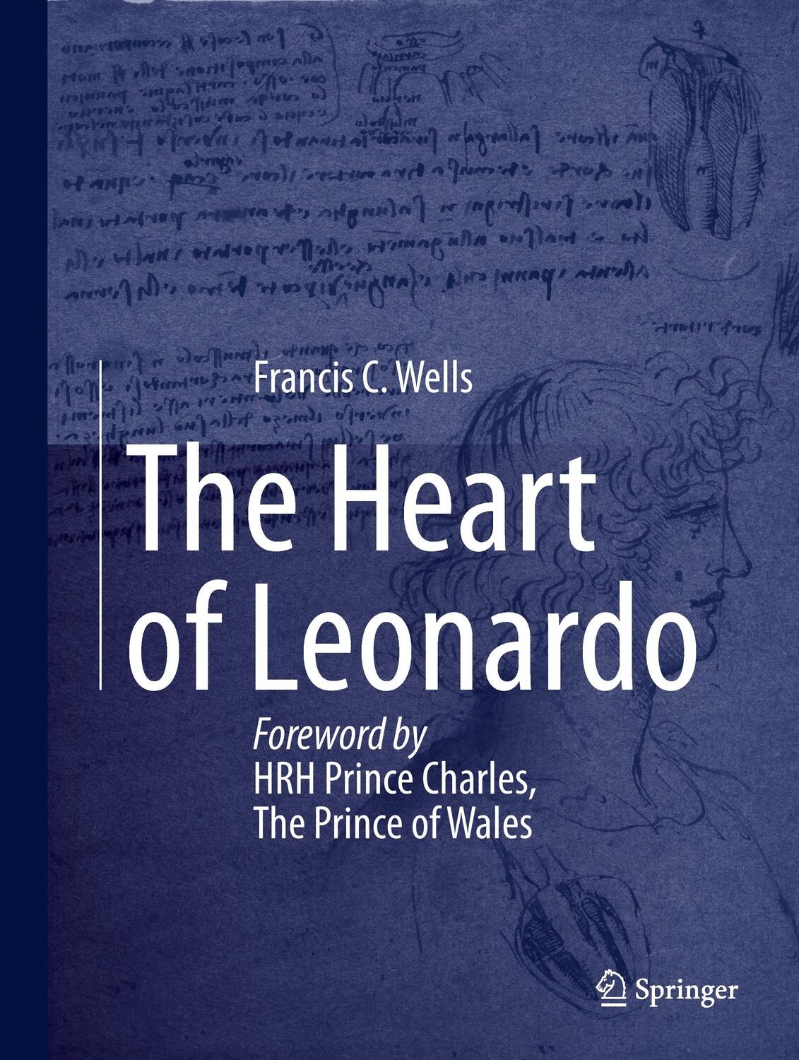 Cover: 9781447145301 | The Heart of Leonardo | Francis C. Wells | Buch | Englisch | 2013