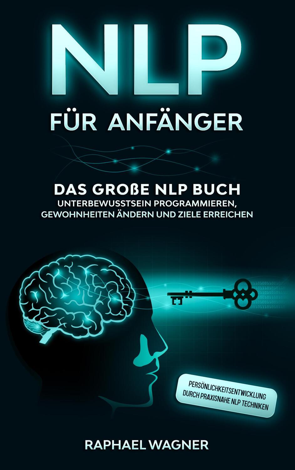 Cover: 9783969670248 | NLP für Anfänger | Wagner Raphael | Taschenbuch | 126 S. | Deutsch