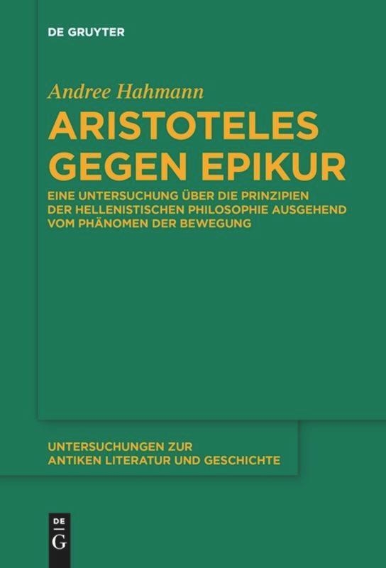 Cover: 9783110660258 | Aristoteles gegen Epikur | Andree Hahmann | Taschenbuch | ISSN | 2019