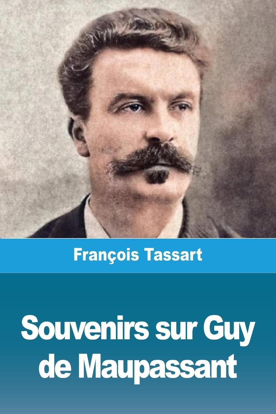 Cover: 9783967874174 | Souvenirs sur Guy de Maupassant | François Tassart | Taschenbuch
