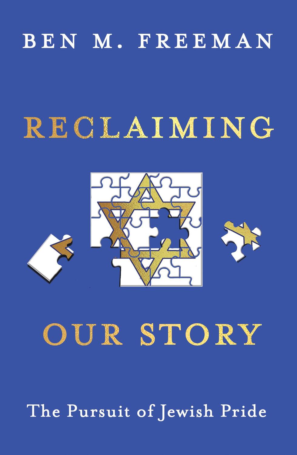 Cover: 9781915036322 | Reclaiming Our Story | The Pursuit of Jewish Pride | Ben M. Freeman