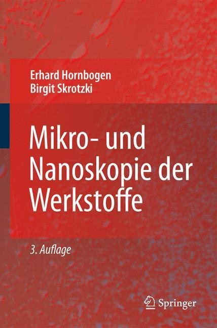 Cover: 9783540899457 | Mikro- und Nanoskopie der Werkstoffe | Birgit Skrotzki (u. a.) | Buch