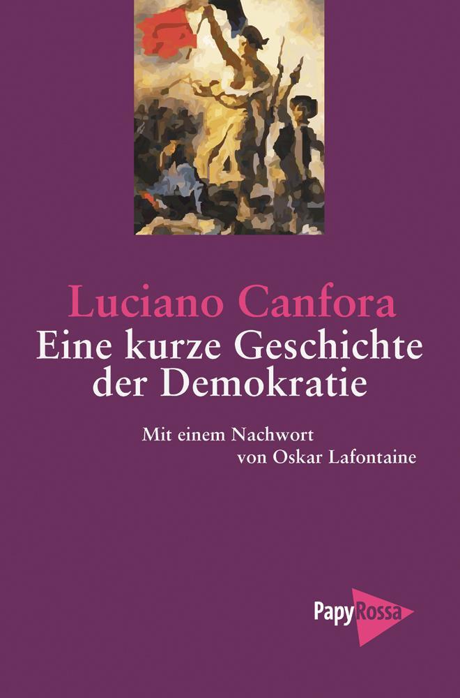 Cover: 9783894385170 | Eine kurze Geschichte der Demokratie | Luciano Canfora | Taschenbuch