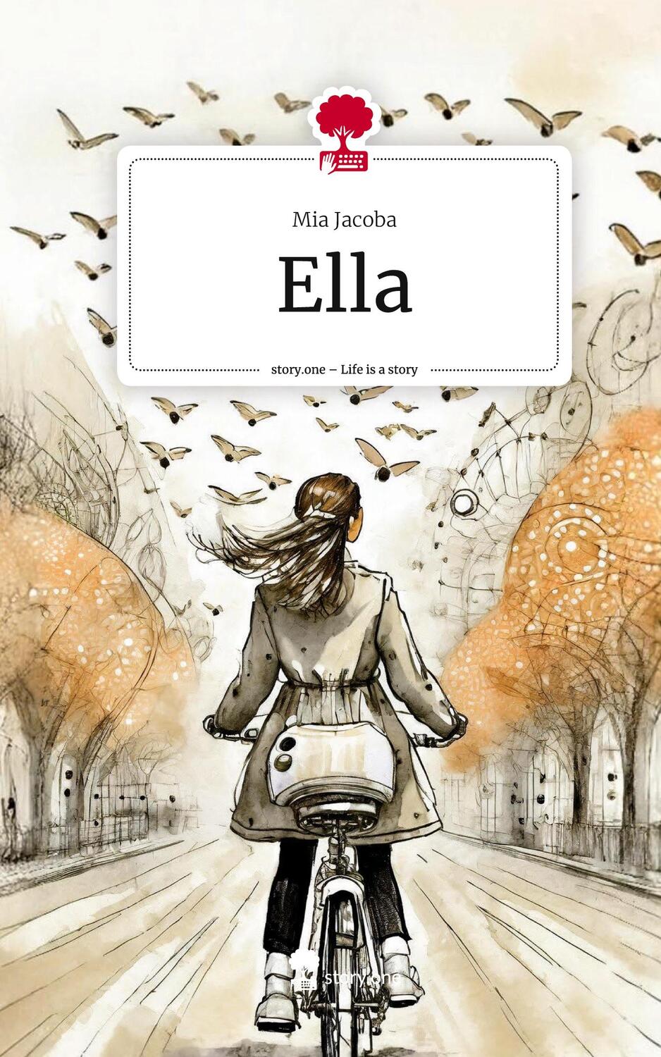 Cover: 9783711559043 | Ella. Life is a Story - story.one | Mia Jacoba | Buch | 76 S. | 2024