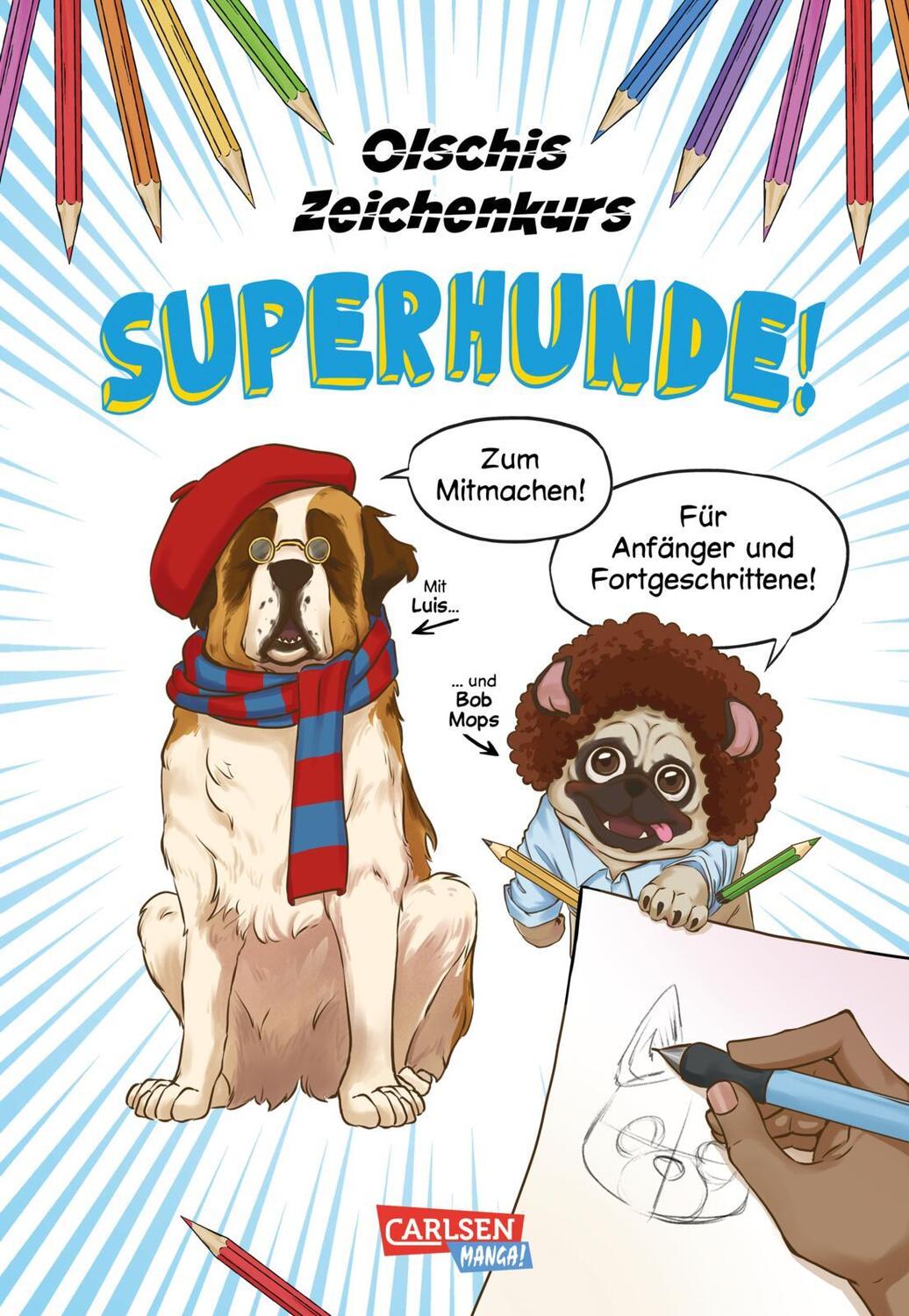 Cover: 9783551802156 | Olschis Zeichenkurs: Superhunde! | Olschi | Taschenbuch | 96 S. | 2024