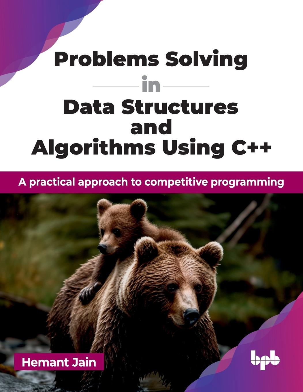 Cover: 9789365890389 | Problems Solving in Data Structures and Algorithms Using C++ | Jain