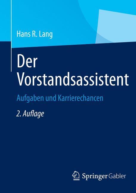 Cover: 9783834945501 | Der Vorstandsassistent | Aufgaben, Arbeitstechniken, Karrierechancen