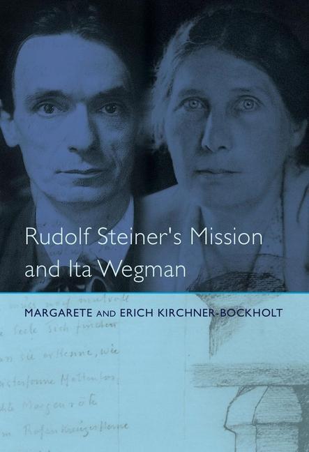 Cover: 9781855845275 | Rudolf Steiner's Mission and Ita Wegman | Margarete Kirchner-Bockholt