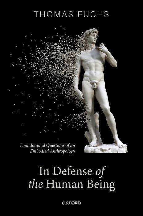 Cover: 9780192898197 | In Defence of the Human Being | Thomas Fuchs | Buch | Gebunden | 2021