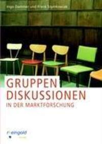 Cover: 9783981179408 | Gruppendiskussionen in der Marktforschung | Ingo Dammer (u. a.) | Buch