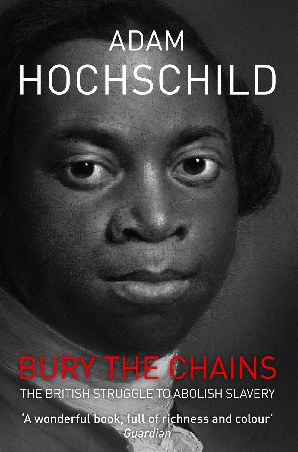 Cover: 9781447211365 | Bury the Chains | The British Struggle to Abolish Slavery | Hochschild