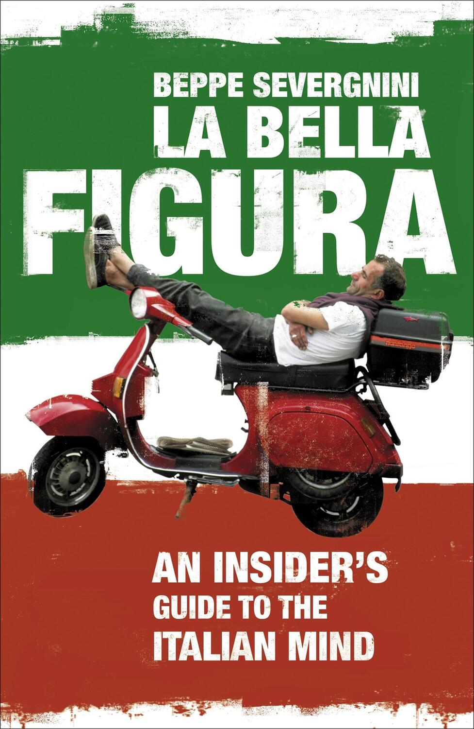 Cover: 9780340936030 | La Bella Figura | Beppe Severgnini | Taschenbuch | Englisch | 2008