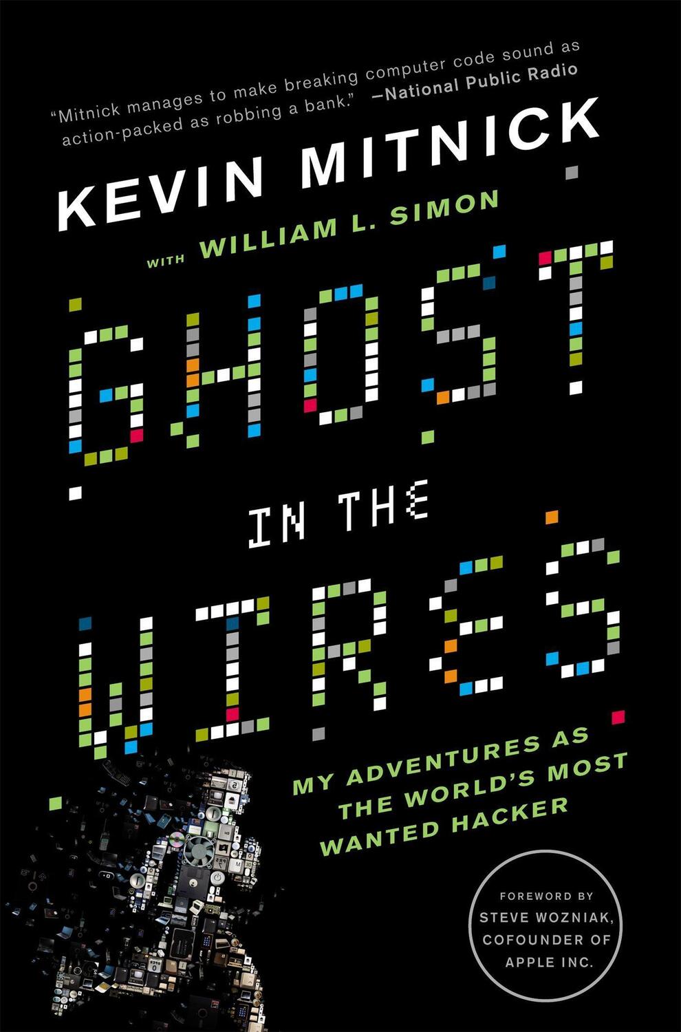 Cover: 9780316212182 | Ghost in the Wires | My Adventures as the World's Most Wanted Hacker