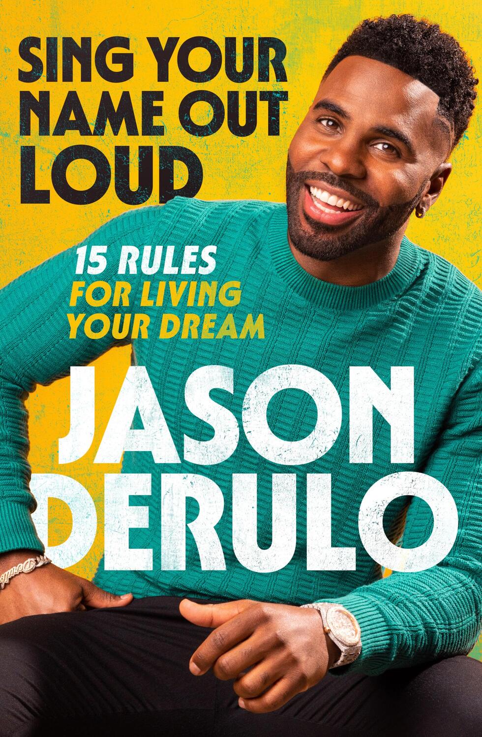 Cover: 9780008641283 | Sing Your Name Out Loud | 15 Rules for Living Your Dream | Derulo
