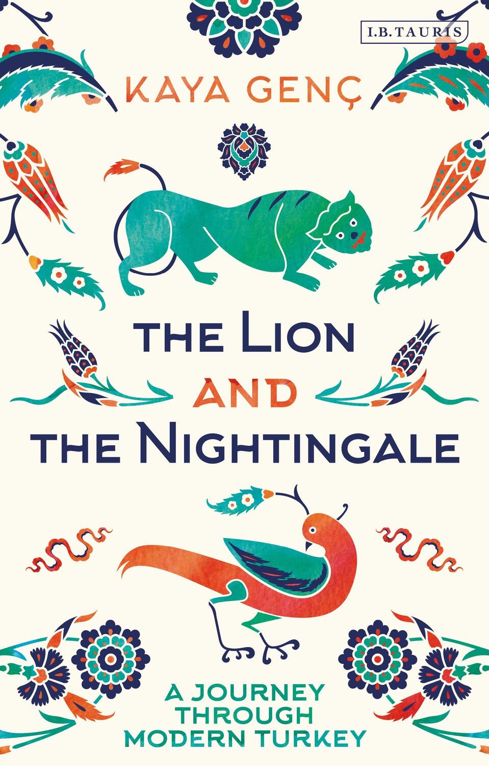 Cover: 9781788314961 | The Lion and the Nightingale | A Journey through Modern Turkey | Genc