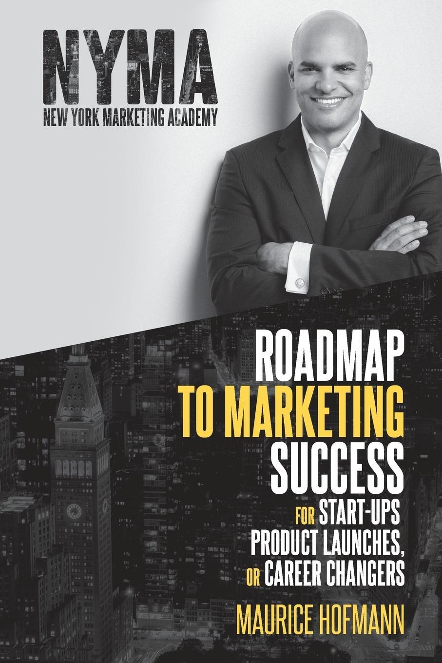 Cover: 9780578701721 | Roadmap to Marketing Success for Start-ups, Product Launches, or...
