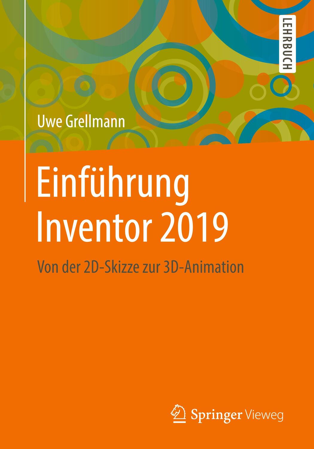 Cover: 9783658271244 | Einführung Inventor 2019 | Von der 2D-Skizze zur 3D-Animation | Buch