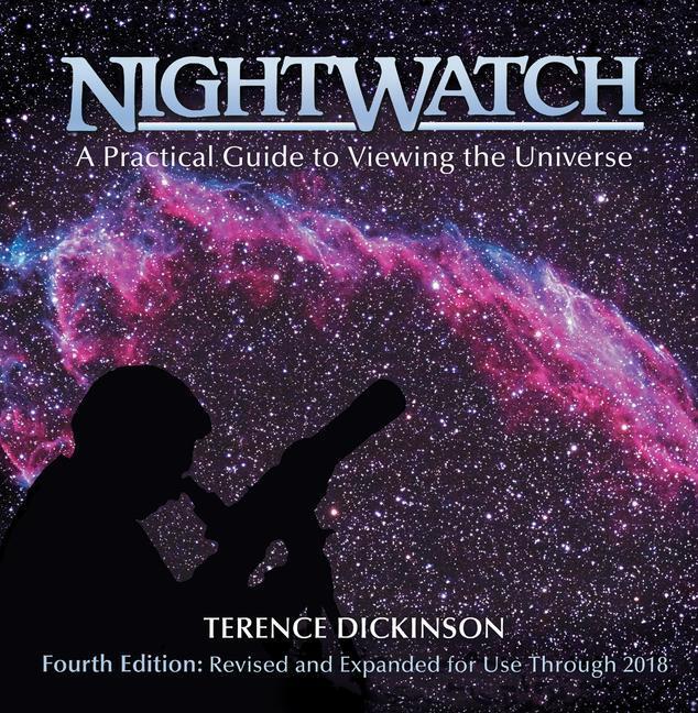 Cover: 9781554071470 | Nightwatch: A Practical Guide to Viewing the Universe | Dickinson