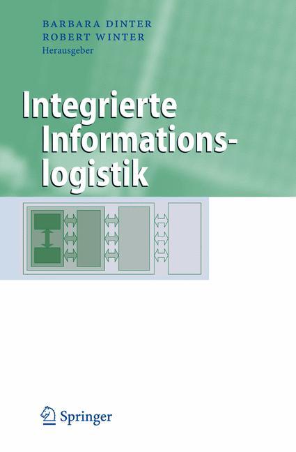 Cover: 9783540775775 | Integrierte Informationslogistik | Robert Winter (u. a.) | Buch | x