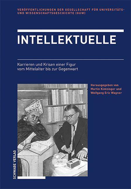 Cover: 9783796547553 | Intellektuelle | Martin Kintzinger (u. a.) | Buch | VIII | Deutsch