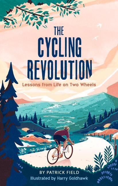 Cover: 9781789293302 | The Cycling Revolution | Lessons from Life on Two Wheels | Field