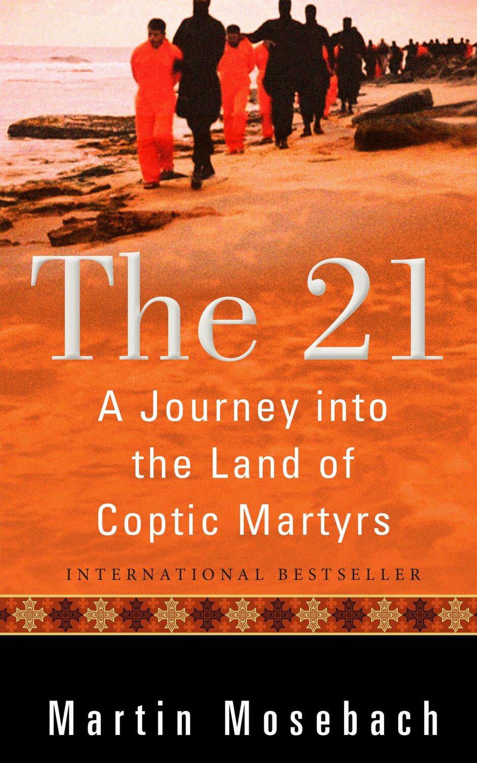 Cover: 9780874862997 | The 21 | A Journey Into the Land of Coptic Martyrs | Martin Mosebach