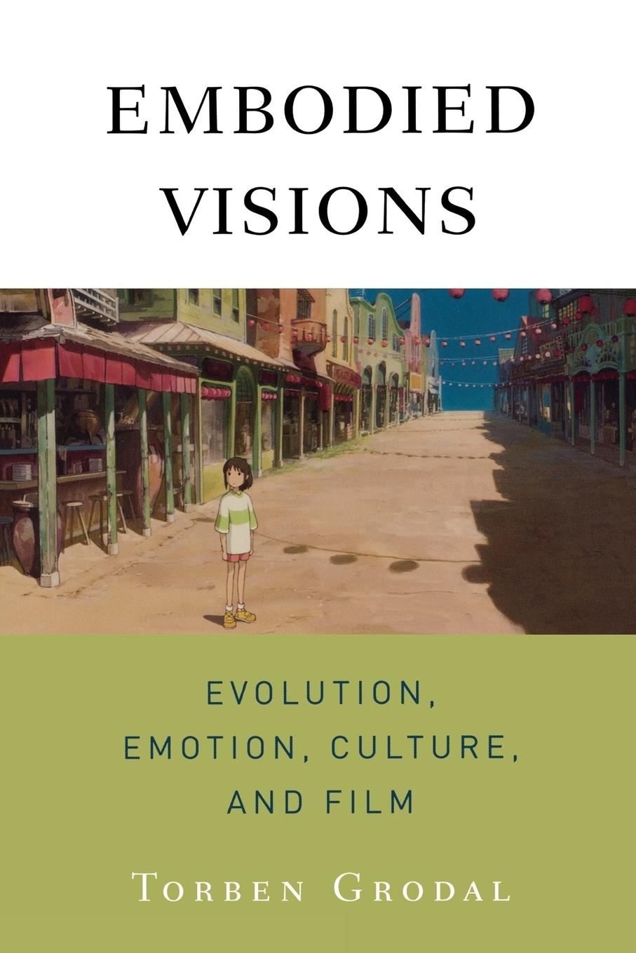 Cover: 9780195371321 | Embodied Visions | Evolution, Emotion, Culture, and Film | Grodal