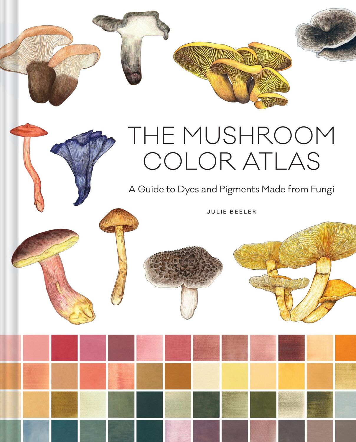 Cover: 9781797228457 | Mushroom Color Atlas | A Guide to Dyes and Pigments Made from Fungi