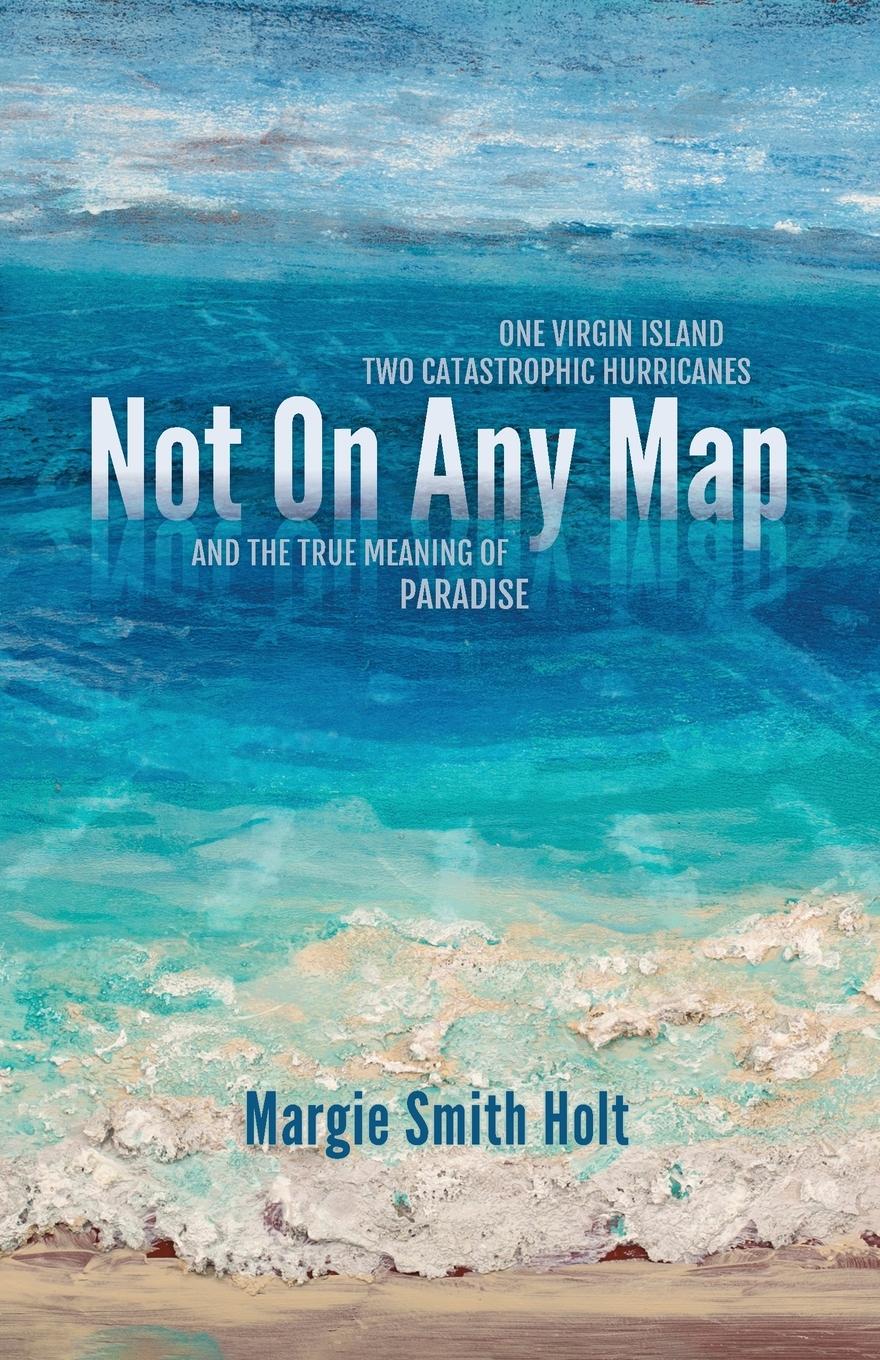 Cover: 9798218068073 | Not On Any Map | Margie Smith Holt | Taschenbuch | Englisch | 2023