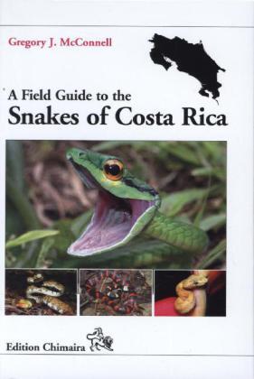 Cover: 9783899734317 | A Field Guide to the Snakes of Costa Rica | Gregory J. McConnell