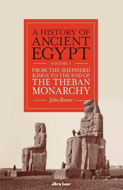 Cover: 9780241454992 | A History of Ancient Egypt, Volume 3 | John Romer | Buch | Gebunden