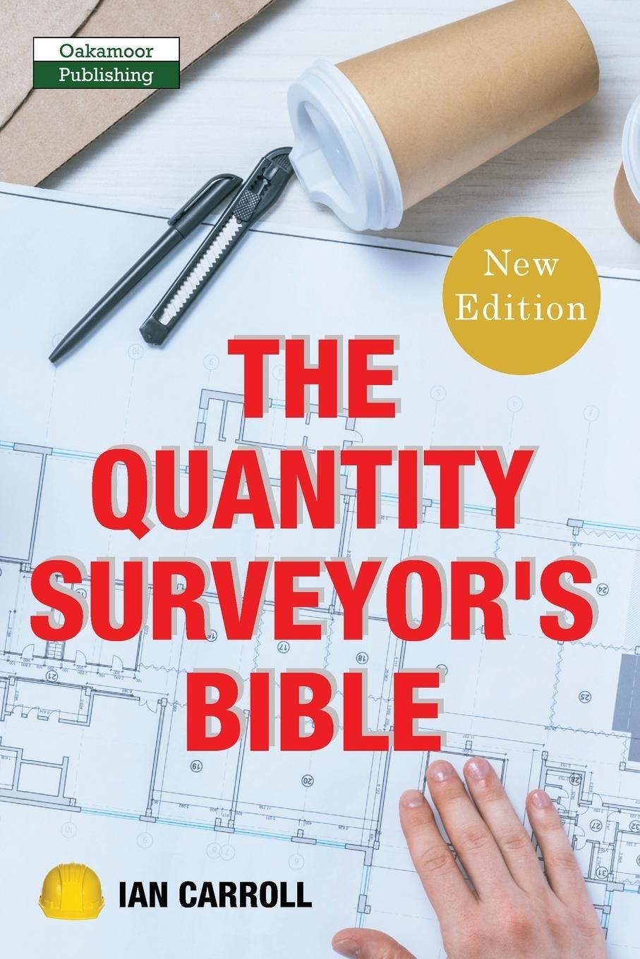 Cover: 9781910773697 | The Quantity Surveyor's Bible | Carroll Ian | Taschenbuch | Paperback